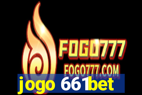 jogo 661bet